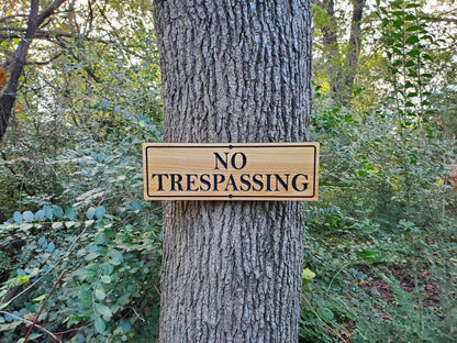 No Trespassing Sign, Carved Cedar or Cypress Outdoor Wood Plaque, Easy Mount Custom Carved Land Sign, Engraved No Trespassing Carving