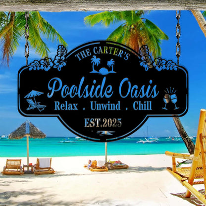 Custom Poolside Oasis Metal Sign, Personalized Outdoor Bar, Family Poolside Oasis Metal, Gift for beach, Summer pool decor, Pool lounge sign